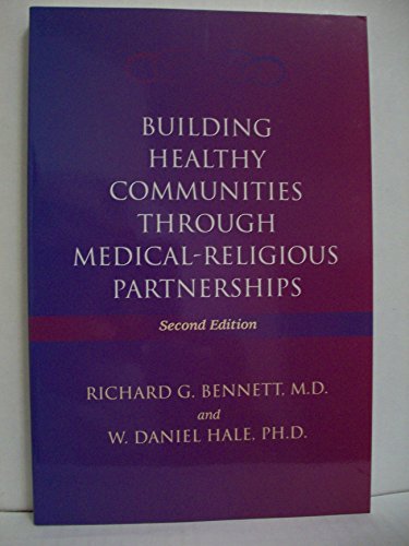 Stock image for Building Healthy Communities through Medical-Religious Partnerships for sale by BooksRun