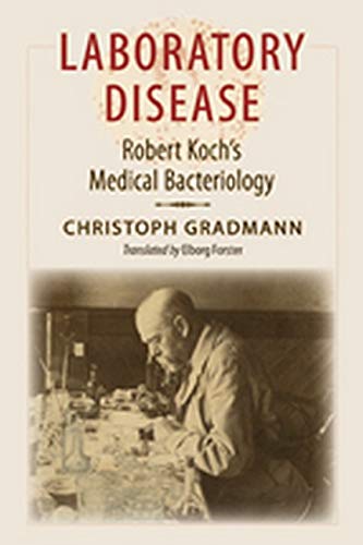 Beispielbild fr Laboratory Disease - Robert Kochs Medical Bacteriology zum Verkauf von Ammareal