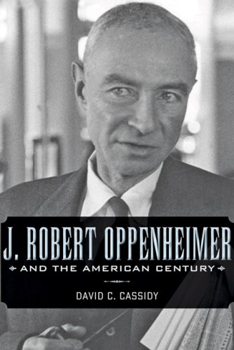 Beispielbild fr J. Robert Oppenheimer and the American Century zum Verkauf von HPB-Red