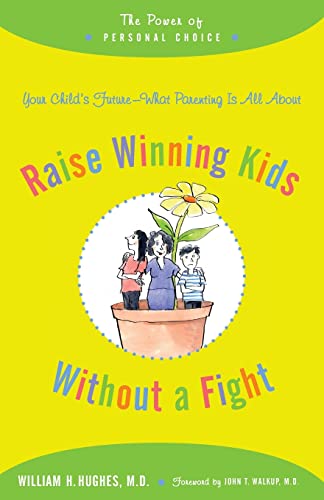 Beispielbild fr Raise Winning Kids without a Fight: The Power of Personal Choice zum Verkauf von SecondSale