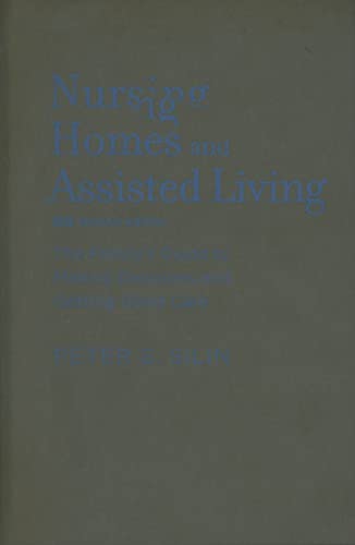 Imagen de archivo de Nursing Homes and Assisted Living : The Family's Guide to Making Decisions and Getting Good Care a la venta por Better World Books