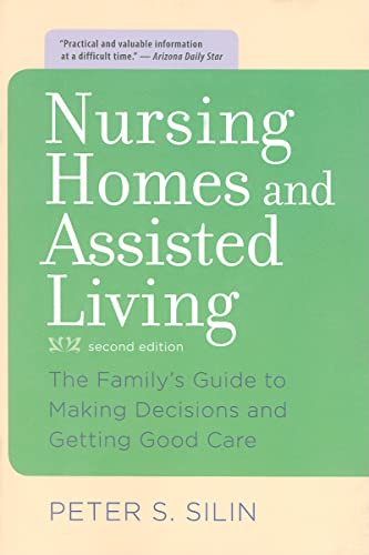Imagen de archivo de Nursing Homes and Assisted Living: The Family's Guide to Making Decisions and Getting Good Care a la venta por ThriftBooks-Dallas