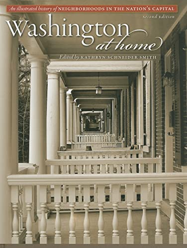 Stock image for Washington at Home : An Illustrated History of Neighborhoods in the Nation's Capital for sale by Better World Books