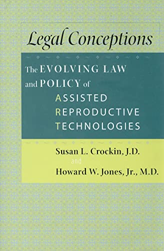 Stock image for Legal Conceptions : The Evolving Law and Policy of Assisted Reproductive Technologies for sale by Better World Books