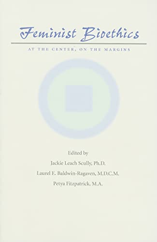 Imagen de archivo de Feminist Bioethics: At the Center, on the Margins a la venta por HPB-Red