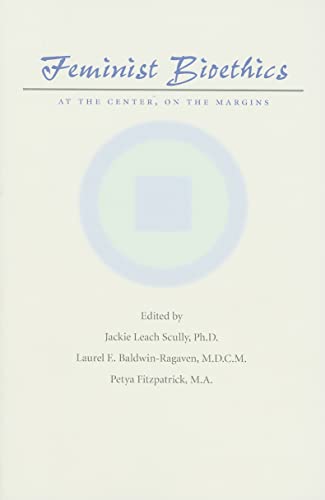 Stock image for Feminist Bioethics: At the Center, on the Margins for sale by Anybook.com