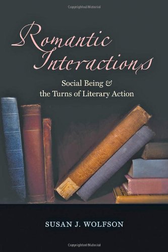 Romantic Interactions: Social Being and the Turns of Literary Action (9780801894732) by Wolfson, Susan J.