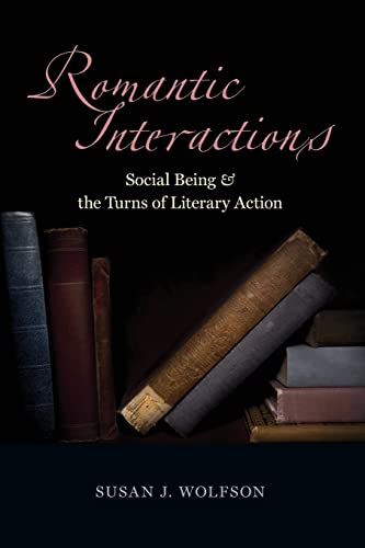 Imagen de archivo de Romantic Interactions: Social Being and the Turns of Literary Action a la venta por HPB-Red