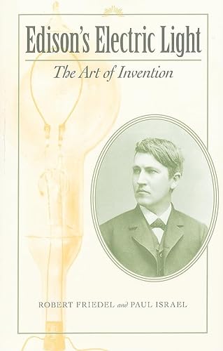 Beispielbild fr Edison's Electric Light: The Art of Invention (Johns Hopkins Introductory Studies in the History of Technology) zum Verkauf von Orion Tech