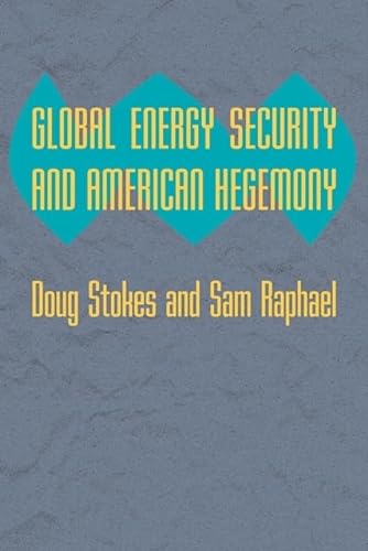 Stock image for Global Energy Security and American Hegemony for sale by PBShop.store US