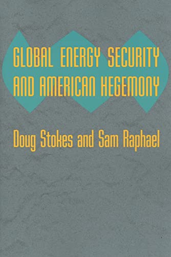 Beispielbild fr Global Energy Security and American Hegemony zum Verkauf von Better World Books