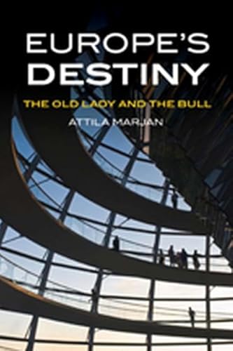 Beispielbild fr Europe's destiny : the old lady and the bull. zum Verkauf von Kloof Booksellers & Scientia Verlag