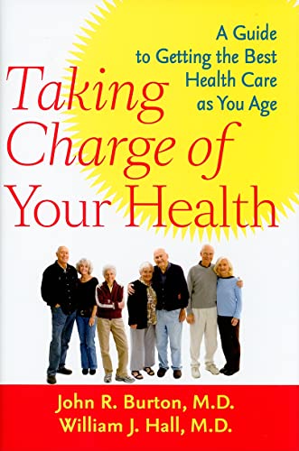 Imagen de archivo de Taking Charge of Your Health: A Guide to Getting the Best Health Care as You Age a la venta por Midtown Scholar Bookstore