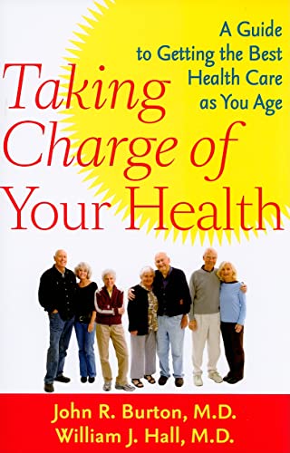 Imagen de archivo de Taking Charge of Your Health: A Guide to Getting the Best Health Care as You Age a la venta por Wonder Book