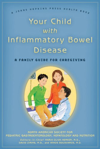 Beispielbild fr Your Child with Inflammatory Bowel Disease: A Family Guide for Caregiving (A Johns Hopkins Press Health Book) zum Verkauf von BooksRun