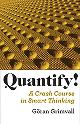 Beispielbild fr Quantify! : A Crash Course in Smart Thinking zum Verkauf von Better World Books