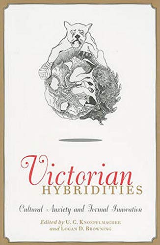 Beispielbild fr Victorian Hybridities: Cultural Anxiety and Formal Innovation zum Verkauf von Wonder Book
