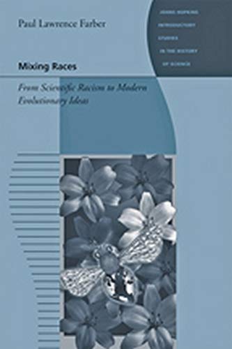 Imagen de archivo de Mixing Races : From Scientific Racism to Modern Evolutionary Ideas a la venta por Better World Books