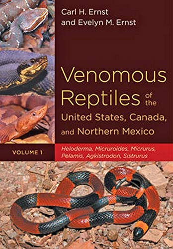 9780801898754: Venomous Reptiles of the United States, Canada and Northern Mexico – Heloderma, Micruroides, Micrurus, Pelamis, Agkistrodon, Sistrurus V 1