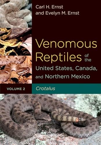 Stock image for Venomous Reptiles of the United States, Canada, and Northern Mexico: Crotalus (Volume 2) for sale by Book Deals