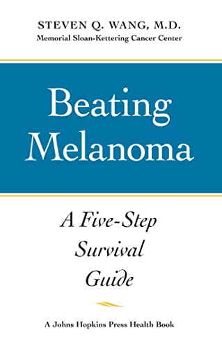 Stock image for Beating Melanoma : A Five-Step Survival Guide for sale by Better World Books: West