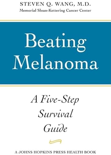 Stock image for Beating Melanoma : A Five-Step Survival Guide for sale by Better World Books