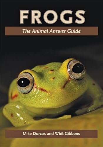 Stock image for Frogs: The Animal Answer Guide (The Animal Answer Guides: QA for the Curious Naturalist) for sale by Ebooksweb
