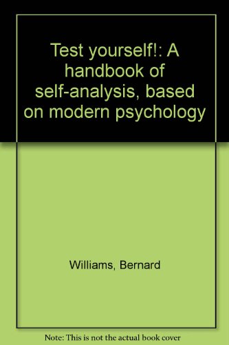 Test yourself!: A handbook of self-analysis, based on modern psychology (9780801913785) by Bernard, William & Jules Leopold