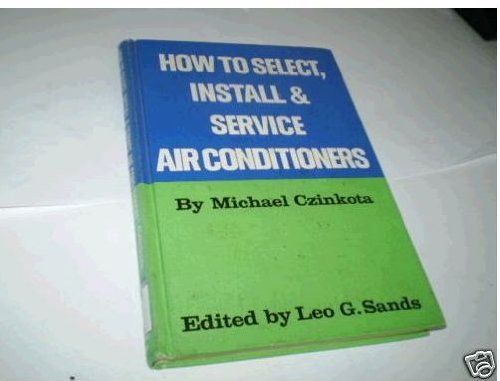 Beispielbild fr How to Select, Install, and Service Air Conditioners. zum Verkauf von ThriftBooks-Dallas