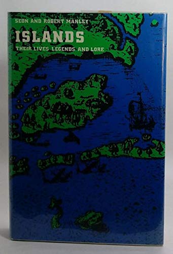 Stock image for Islands:Their Lives, Legends, and Lore: Their Lives, Legends, and Lore for sale by Booketeria Inc.
