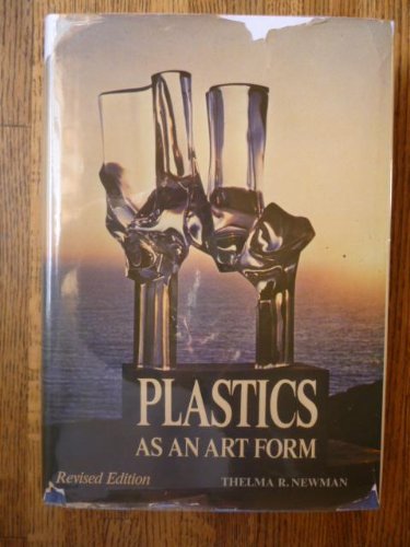 Stock image for Plastics As an Art Form for sale by Better World Books