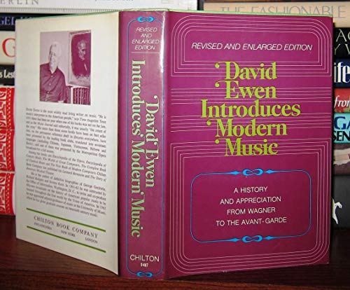 Stock image for David Ewen Introduces Modern Music: A History and Appreciation--From Wagner to the Avant-Garde. for sale by Discover Books