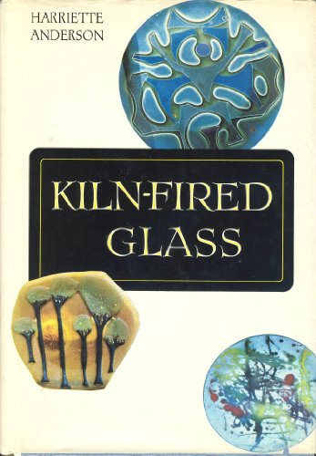 Stock image for Kiln-Fired Glass for sale by Better World Books