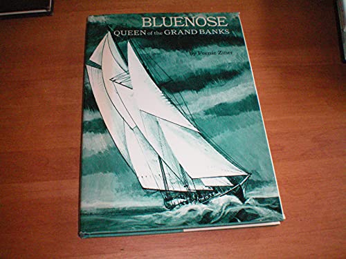 9780801955518: Bluenose, Queen of the Grand Banks