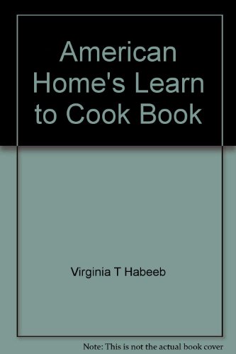 Stock image for American Home's Learn To Cook Book (Easy-to-follow recipes for cooks of all ages) for sale by Better World Books