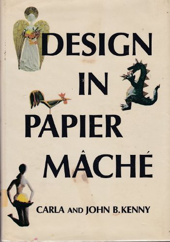 Imagen de archivo de Design in Papier Mache a la venta por Better World Books