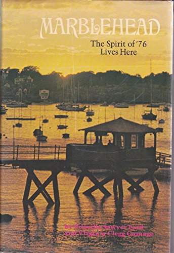 Imagen de archivo de Marblehead;: The spirit of '76 lives here a la venta por Anna's Books