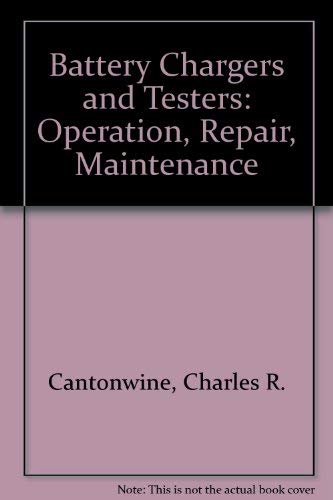 9780801956218: Battery chargers and testers;: Operation, repair, maintenance