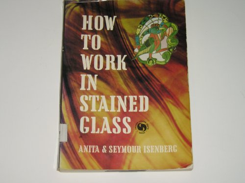 Beispielbild fr How to Work in Stained Glass zum Verkauf von janet smith
