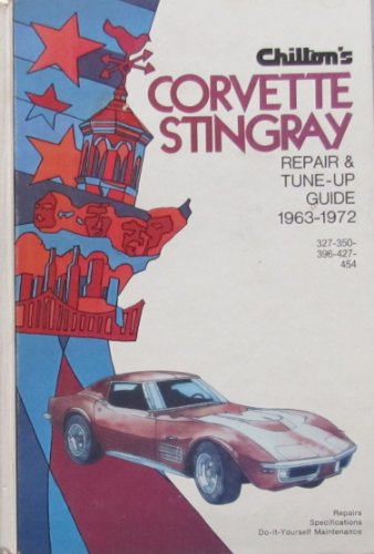 9780801956706: Corvette Stingray Chilton's Repair and Tune-Up Guide 1963-72