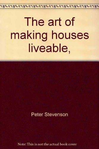 The art of making houses liveable, (9780801956980) by Stevenson, Peter