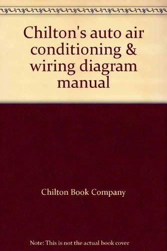 Chilton's Auto Air Conditioning & Wiring Diagram Manual