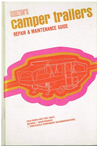 Chilton's repair and maintenance guide: camper trailers (9780801957437) by Chilton Automotive Books