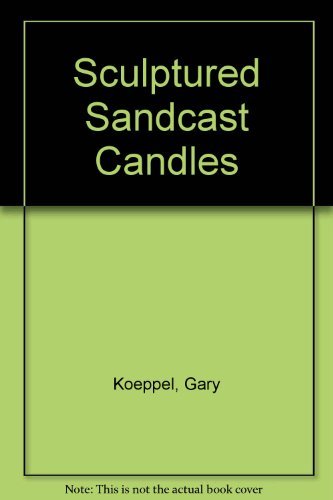 Stock image for Sculptured sandcast candles for sale by Hippo Books