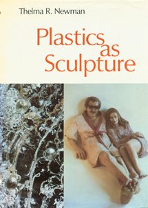 Stock image for Plastics As Sculpture for sale by Better World Books
