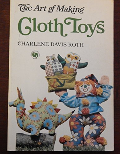 9780801958700: Art of Making Cloth Toys