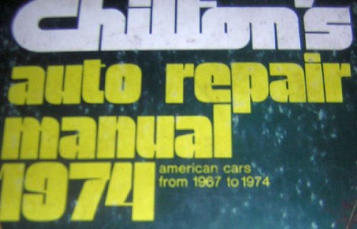 Stock image for Chiltons Auto Repair Manual 1974 for sale by SecondSale
