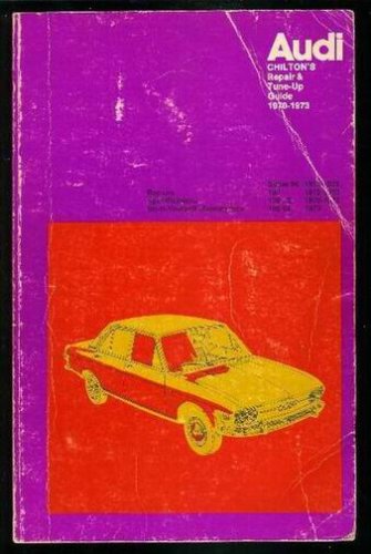 Beispielbild fr Chilton's Repair and Tune-up Guide for Audi 1970-73 zum Verkauf von THE OLD LIBRARY SHOP