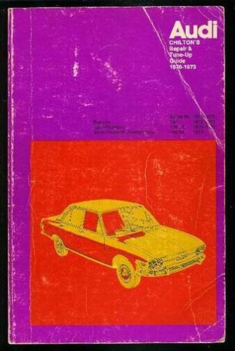 Stock image for Chilton's Repair and Tune-Up Guide: Audi, 1970-1973 for sale by Wonder Book