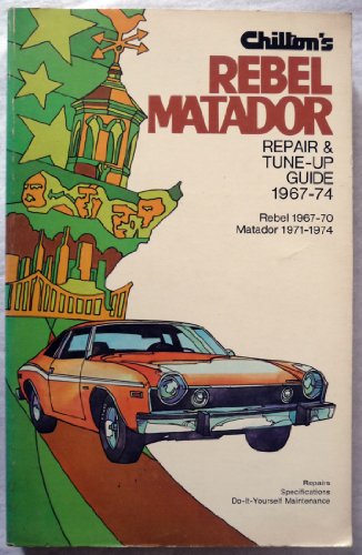 Beispielbild fr Chilton's Repair and Tune-Up Guide: Rebel/Matador. zum Verkauf von The Book Bin